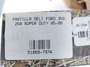 PASTILLA DELT FORD 350 250 SUPER DUTY 05-06 - Vista 7